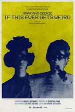 Watch Omar and Cedric: If This Ever Gets Weird 123movies
