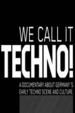 Watch We Call It Techno 123movies