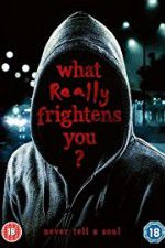 Watch What Really Frightens You 123movies