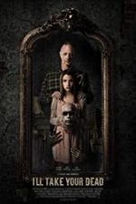 Watch I\'ll Take Your Dead 123movies