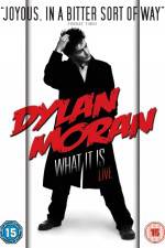 Watch Dylan Moran Live What It Is 123movies