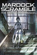 Watch Mardock Scramble: The First Compression 123movies