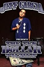 Watch Jeff Garcia: Ten Dollar Ticket 123movies