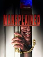 Watch Mansplained 123movies