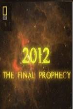 Watch National Geographic 2012 The Final Prophecy 123movies