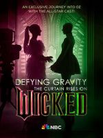 Watch Defying Gravity: The Curtain Rises on Wicked (TV Special 2024) 123movies