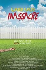 Watch Garden Party Massacre 123movies