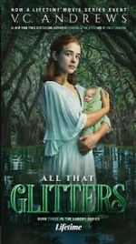 Watch V.C. Andrews\' All That Glitters 123movies