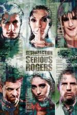 Watch Resurrection of Serious Rogers 123movies