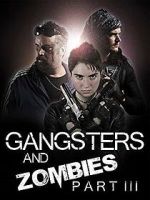 Watch Gangsters and Zombies Part III 123movies