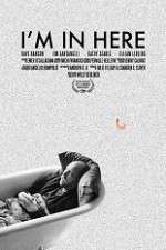 Watch I\'m in Here 123movies