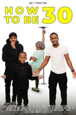 Watch How to Be 30 123movies