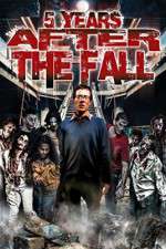Watch 5 Years After the Fall 123movies