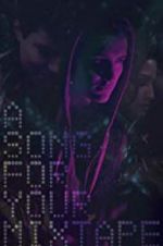 Watch A Song for Your Mixtape 123movies