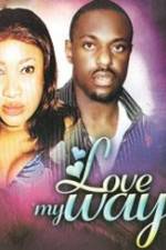 Watch Love My Way 123movies