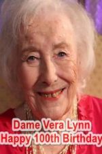 Watch Dame Vera Lynn: Happy 100th Birthday 123movies