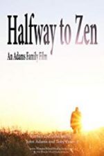 Watch Halfway to Zen 123movies