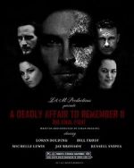 Watch A Deadly Affair to Remember II: The Final Fight 123movies