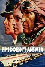 Watch F.P.1 Doesn\'t Answer 123movies