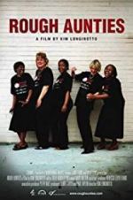 Watch Rough Aunties 123movies
