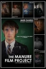 Watch The Manure Film Project: A Crappy Documentary with Absolutely No Budget 123movies