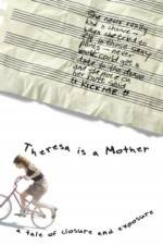 Watch Theresa Is a Mother 123movies