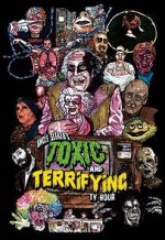 Watch Uncle Sleazo\'s Toxic and Terrifying T.V. Hour 123movies