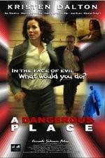 Watch A Dangerous Place 123movies