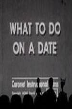 Watch What to Do on a Date 123movies