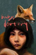 Watch Baby, Don\'t Cry 123movies