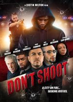 Watch Don\'t Shoot 123movies