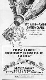 Watch How Come Nobody's on Our Side? 123movies