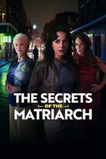 Watch The Secrets of the Matriarch 123movies