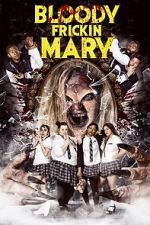 Watch Bloody Frickin Mary 123movies