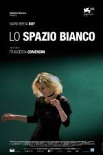 Watch Lo spazio bianco 123movies