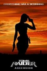 Watch Tomb Raider Ascension 123movies