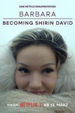 Watch Barbara - Becoming Shirin David 123movies