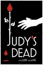Watch Judy\'s Dead 123movies