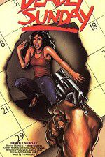 Watch Deadly Sunday 123movies