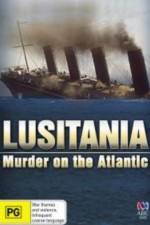 Watch Lusitania: Murder on the Atlantic 123movies