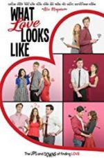 Watch What Love Looks Like 123movies