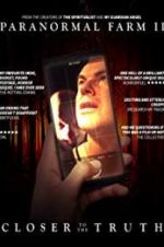 Watch Paranormal Farm 2 Closer to the Truth 123movies