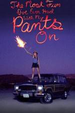Watch The Most Fun I've Ever Had with My Pants On 123movies