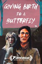 Watch Giving Birth to a Butterfly 123movies