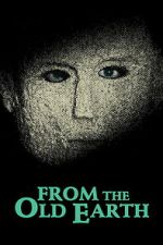Watch From the Old Earth 123movies