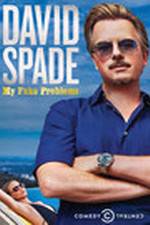 Watch David Spade: My Fake Problems 123movies
