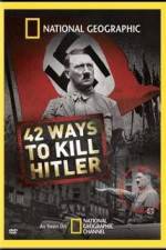 Watch National Geographic: 42 Ways to Kill Hitler 123movies