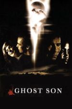 Watch Ghost Son 123movies