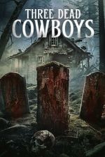 Watch Three Dead Cowboys 123movies