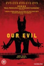 Watch Our Evil 123movies